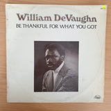 William DeVaughn – Be Thankful For What You Got  - Vinyl LP Record - Very-Good+ Quality (VG+) (verygoodplus)
