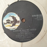 Clive Bruce - Love is All we Need/Flowers that Kissed..  - Vinyl 7" Record - Very-Good+ Quality (VG+) (verygoodplus7)