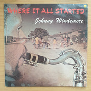 Johnny Windemere – Where It All Started - Vinyl LP Record - Very-Good+ Quality (VG+) (verygoodplus)