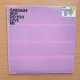 Garbage – Why Do You Love Me - Vinyl 7" Record - Very-Good+ Quality (VG+) (verygoodplus7)