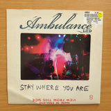 Ambulance LTD – Stay Where You Are - Vinyl 7" Record - Very-Good+ Quality (VG+) (verygoodplus7)