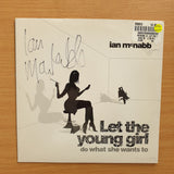 Ian McNabb – Let The Young Girl Do What She Wants To - Vinyl 7" Record - Very-Good+ Quality (VG+) (verygoodplus7)