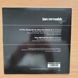 Ian McNabb – Let The Young Girl Do What She Wants To - Vinyl 7" Record - Very-Good+ Quality (VG+) (verygoodplus7)