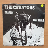 The Creators – Smartin' / Deep Freeze - Vinyl 7" Record - Very-Good+ Quality (VG+) (verygoodplus7)