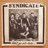 Syndicate – Don't Go Into Town / Really Do Love You - Vinyl 7" Record - Very-Good+ Quality (VG+) (verygoodplus7)