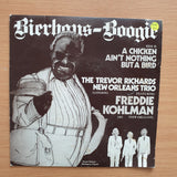 Bierhaus Boogie - Trevor Richards New Orleans Trio - Freddie Kohlman - A Chicken Ain't Nothing But A Bird - Vinyl 7" Record - Very-Good+ Quality (VG+) (verygoodplus7)
