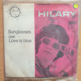 Hilary – Sunglasses - Vinyl 7" Record - Very-Good+ Quality (VG+) (verygoodplus7)