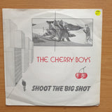 The Cherry Boys – Shoot The Big Shot - Vinyl 7" Record - Very-Good+ Quality (VG+) (verygoodplus7)