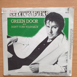 Shakin' Stevens – Green Door - Vinyl 7" Record - Very-Good+ Quality (VG+) (verygoodplus7)