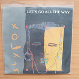 Sly Fox – Let's Go All The Way - Vinyl 7" Record - Very-Good+ Quality (VG+) (verygoodplus7)