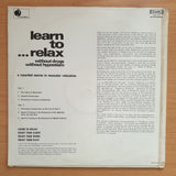 Learn To Relax Without Drugs Without Hypnotism – Vinyl LP Record - Very-Good+ Quality (VG+) (verygoodplus)