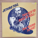 Jethro Tull - Too Old to Rock & Roll, Too Young to Die  - Vinyl LP Record - Opened  - Very-Good+ Quality (VG+)
