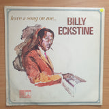 Billy Eckstine – Have A Song On Me... - Vinyl LP Record - Very-Good+ Quality (VG+) (verygoodplus)