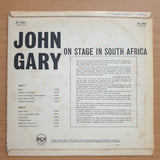 John Gary - On Stage in South Africa - Vinyl LP Record - Very-Good+ Quality (VG+)