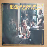 Bruce Cockburn – Inner City Front - Vinyl LP Record - Very-Good+ Quality (VG+) (verygoodplus)