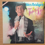Bles Bridges - Fight For Love  - Vinyl LP Record - Very-Good+ Quality (VG+) (verygoodplus)