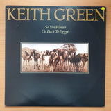 Keith Green – So You Wanna Go Back To Egypt - Vinyl LP Record - Very-Good+ Quality (VG+) (verygoodplus)