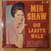 Min Shaw - Die Laaste Wals - Vinyl LP Record  - Good Quality (G) (goood)