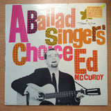 Ed McCurdy – A Ballad Singer's Choice - Vinyl LP Record - Very-Good+ Quality (VG+) (verygoodplus)