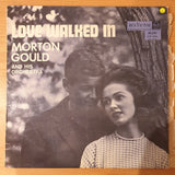 Morton Gould And His Orchestra – Love Walked In - Vinyl LP Record - Good+ Quality (G+) (gplus)