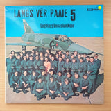 Langs vir Paaie 5 - Lugmaggimnasiumkoor -  Vinyl LP Record - Very-Good+ Quality (VG+) (verygoodplus)