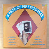 Pip Freedman - A Pack of Pip Freedman - Vinyl LP Record - Very-Good+ Quality (VG+)