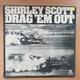 Shirley Scott – Drag 'Em Out - Vinyl LP Record - Very-Good Quality (VG)  (verry)