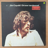 Jim Capaldi – Oh How We Danced (UK Pressing) – Vinyl LP Record - Very-Good+ Quality (VG+) (verygoodplus)