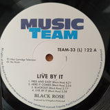 Black Rose  – Live By It (with Lyrics) - Vinyl LP Record - Very-Good+ Quality (VG+) (verygoodplus)