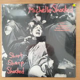 Michelle Shocked – Short Sharp Shocked -  Vinyl LP Record - Sealed