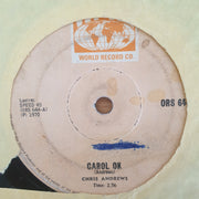 Chris Andrews – Carol Ok / Somebody Loves You - Vinyl 7" Record  - Good Quality (G)