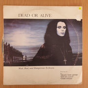 Dead Or Alive – Mad, Bad And Dangerous To Know – Vinyl LP Record - Very-Good- Quality (VG-) (minus)