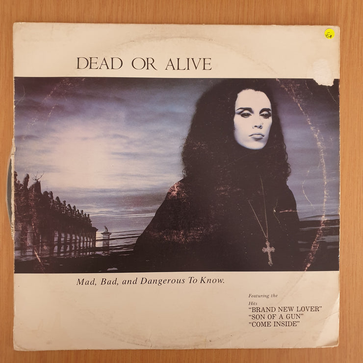 Dead Or Alive – Mad, Bad And Dangerous To Know – Vinyl LP Record - Very-Good- Quality (VG-) (minus)