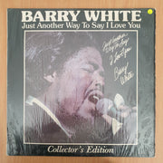 Barry White ‎– Just Another Way To Say I Love You - Collectors Edition  - Vinyl LP Record - Very-Good Quality (VG)  (verry)
