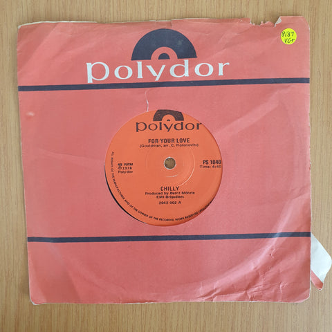 Chilly – For Your Love - Vinyl 7" Record (VG+)