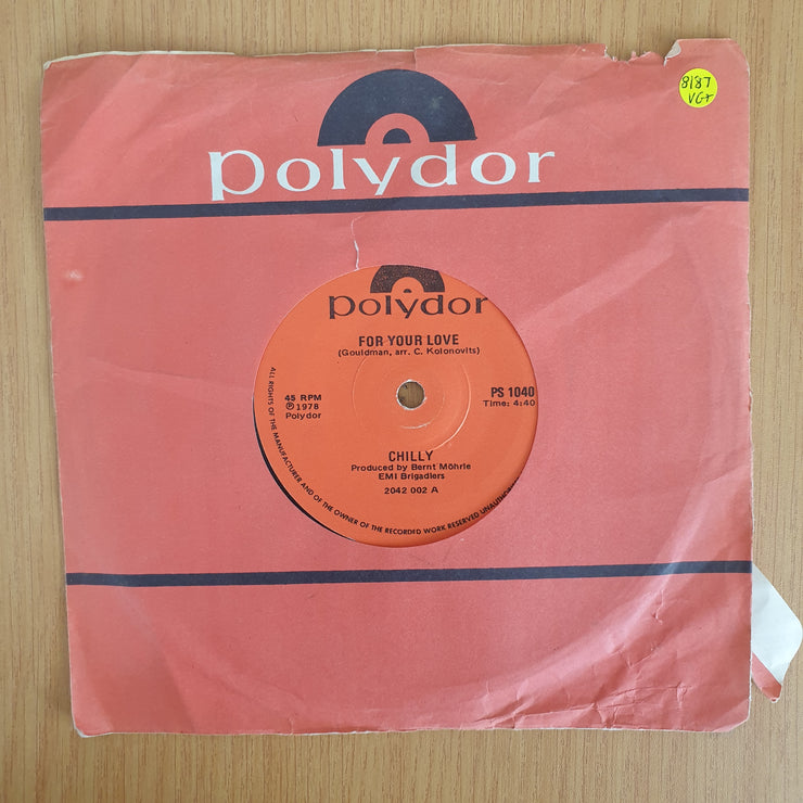 Chilly – For Your Love - Vinyl 7" Record (VG+)