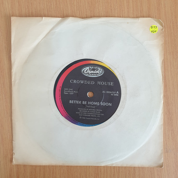 Crowded House – Better Be Home Soon - Vinyl 7" Record  (VG+)