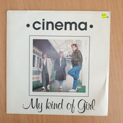 Cinema – My Kind Of Girl / Friends And Lovers - Vinyl 7” Record  (VG+) (Aryeh)