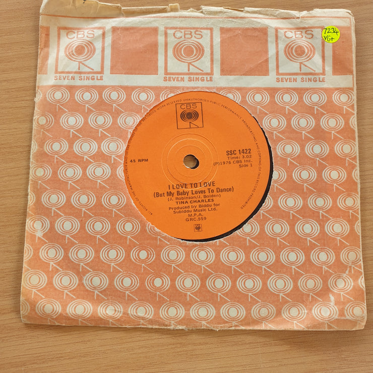 Tina Charles – I Love To Love (But My Baby Loves To Dance)  - Vinyl 7” Record  (VG+) (Aryeh)