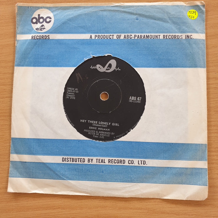 Eddie Holman – Hey There Lonely Girl - Vinyl 7” Record  (VG+) (Aryeh)