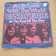 Vanity Fare – I'm In Love With The World  - Vinyl 7" Record  (VG)