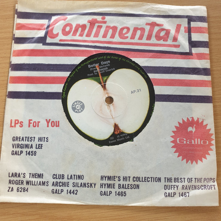 Badfinger - No Matter What - Better Days -  7” Record (VG+)  (MWA)