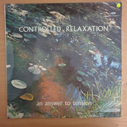 Controlled Relaxation - An Answer to Tension - Rev AJT Cook MABD - Vinyl LP Record  (VG+)