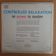 Controlled Relaxation - An Answer to Tension - Rev AJT Cook MABD - Vinyl LP Record  (VG+)