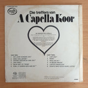 A Capella Koor - Die Treffers Van - Vinyl LP Record  (VG+)