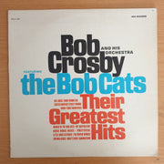 Bob Crosby And His Orchestra Featuring The Bob Cats – Their Greatest Hits – Vinyl LP Record  (VG+)