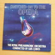 Switched on to the Opera - Royal Philharmonic conducted by Luis Cobos –  Vinyl LP Record (VG+)
