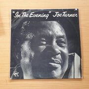 Joe Turner – In The Evening – Vinyl LP Record (VG+)