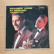 Eduardo Jaime – By Request - Arranged And Conducted By Dan Hill  - Vinyl LP Record  (G+)