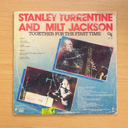 Stanlet Turrentine and Milt Jackson - Together for the First Time - Vinyl LP Record (VG)  (verry)
